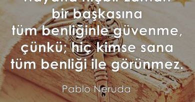 tüm benliğimizle güvenmeli miyiz pablo neruda